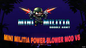 Mini Militia Power Blower Mod V5